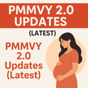 PMMVY 2.0 Updates (Latest)