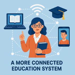 A More Connected Education System