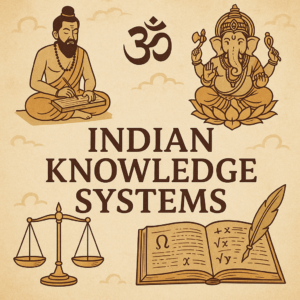 Focus on Indian Knowledge Systems